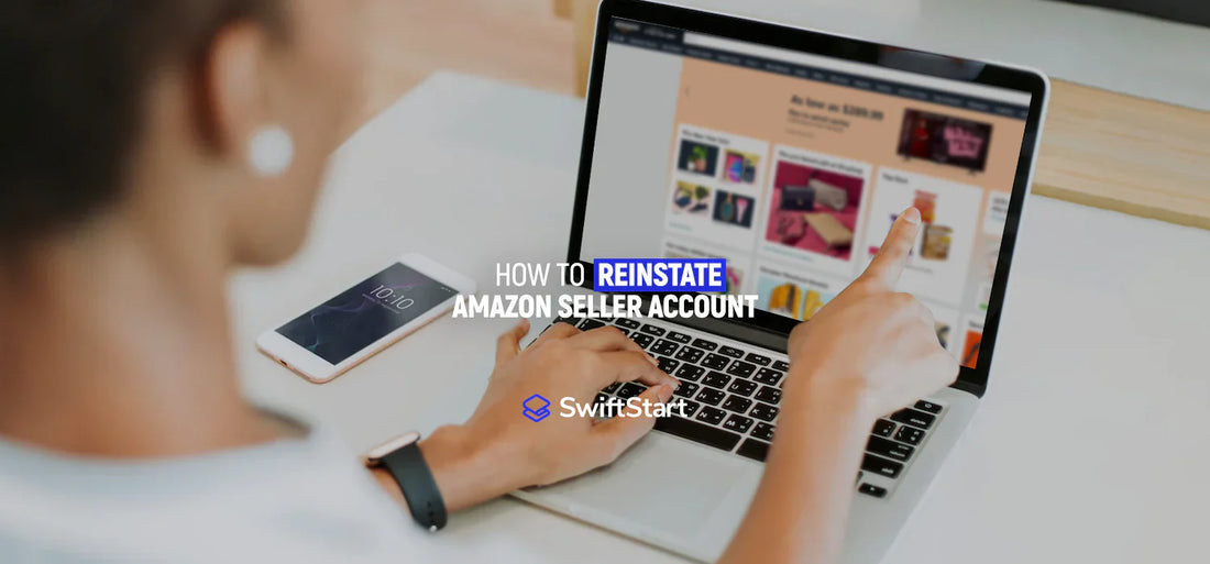 How to Reinstate Amazon Seller Account | SwiftStart